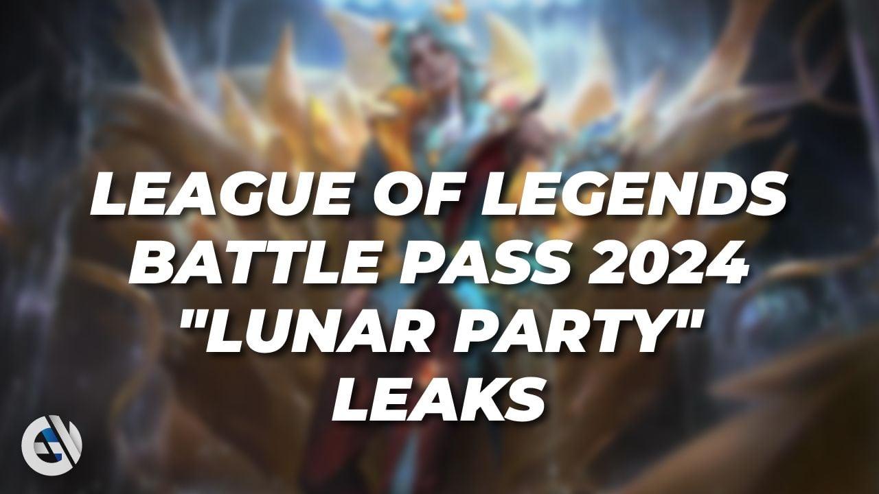 Первая утечка League of Legends Battle Pass 2024 "Лунная вечеринка": Дата выхода и окончания, цена, награды и как получить бесплатные скины и предметы LoL