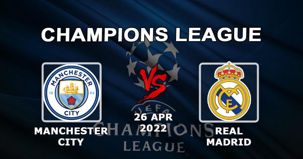 Ман Сити - Реал Мадрид: прогноз и ставка на матч Лиги Чемпионов - 26.04.2022