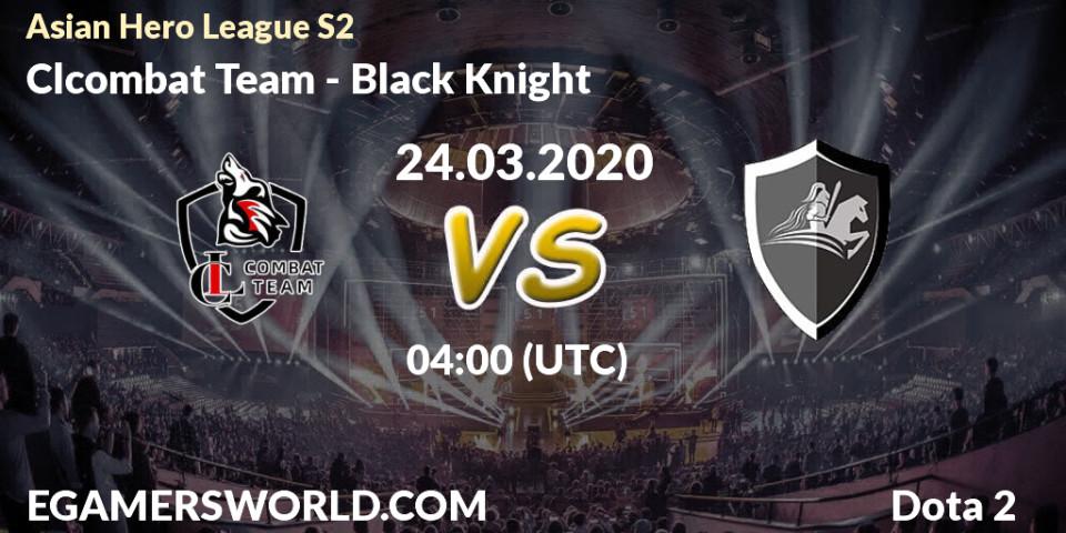 Clcombat Team - Black Knight: прогноз. 24.03.20, Dota 2, Asian Hero League S2