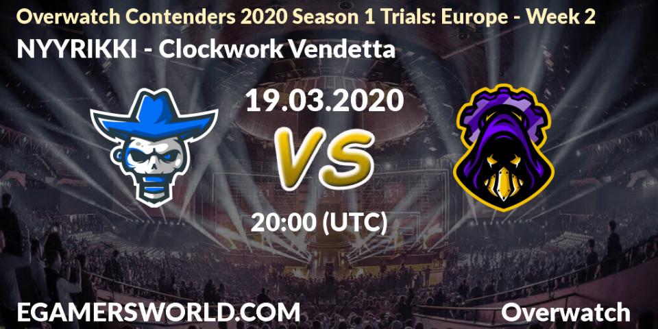 NYYRIKKI - Clockwork Vendetta: прогноз. 19.03.20, Overwatch, Overwatch Contenders 2020 Season 1 Trials: Europe - Week 2
