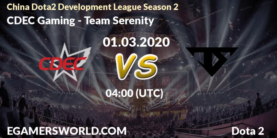 CDEC Gaming - Team Serenity: прогноз. 01.03.20, Dota 2, China Dota2 Development League Season 2