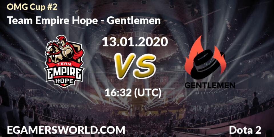 Team Empire Hope - Gentlemen: прогноз. 13.01.20, Dota 2, OMG Cup #2