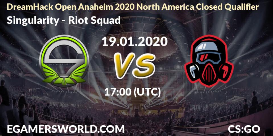 Singularity - Riot Squad: прогноз. 19.01.20, CS2 (CS:GO), DreamHack Open Anaheim 2020 North America Closed Qualifier