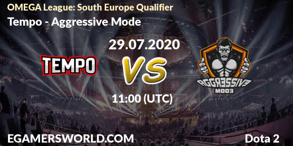 Tempo - Aggressive Mode: прогноз. 29.07.20, Dota 2, OMEGA League: South Europe Qualifier