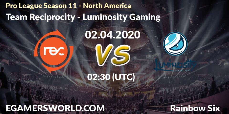 Team Reciprocity - Luminosity Gaming: прогноз. 02.04.20, Rainbow Six, Pro League Season 11 - North America