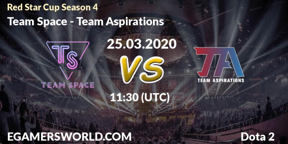 Team Space - Team Aspirations: прогноз. 25.03.20, Dota 2, Red Star Cup Season 4