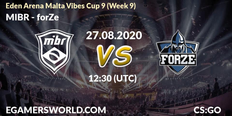 MIBR - forZe: прогноз. 27.08.20, CS2 (CS:GO), Eden Arena Malta Vibes Cup 9 (Week 9)