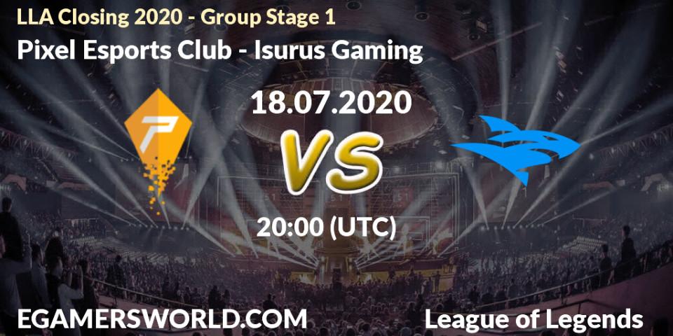 Pixel Esports Club - Isurus Gaming: прогноз. 18.07.20, LoL, LLA Closing 2020 - Group Stage 1