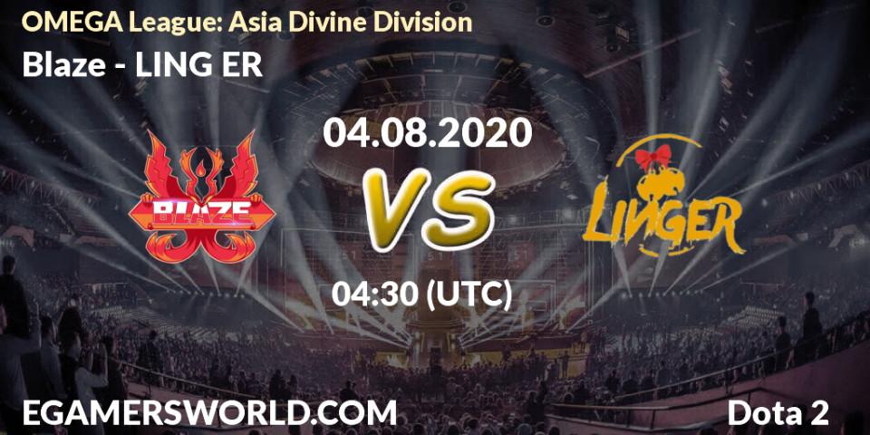 Blaze - LING ER: прогноз. 04.08.20, Dota 2, OMEGA League: Asia Divine Division