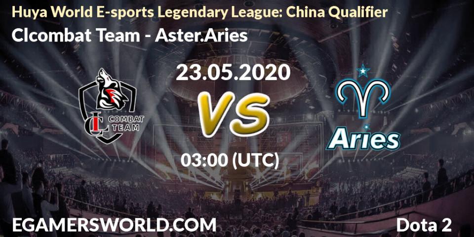 Clcombat Team - Aster.Aries: прогноз. 23.05.20, Dota 2, Huya World E-sports Legendary League: China Qualifier