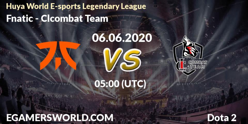 Fnatic - Clcombat Team: прогноз. 06.06.20, Dota 2, Huya World E-sports Legendary League