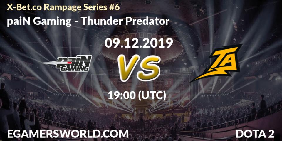 paiN Gaming - Thunder Predator: прогноз. 09.12.19, Dota 2, X-Bet.co Rampage Series #6
