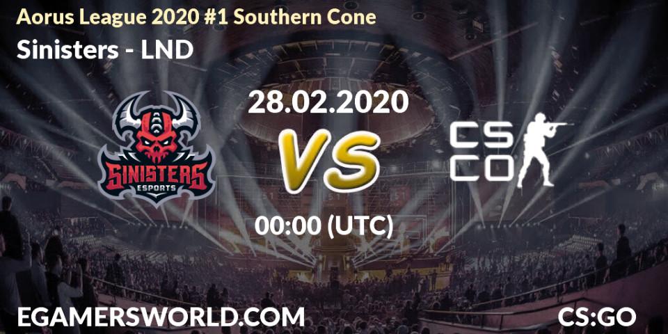 Sinisters - LND: прогноз. 28.02.20, CS2 (CS:GO), Aorus League 2020 #1 Southern Cone