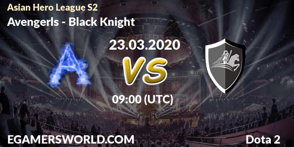 Avengerls - Black Knight: прогноз. 23.03.20, Dota 2, Asian Hero League S2