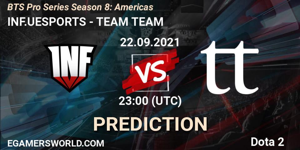 INF.UESPORTS - TEAM TEAM: прогноз. 23.09.21, Dota 2, BTS Pro Series Season 8: Americas