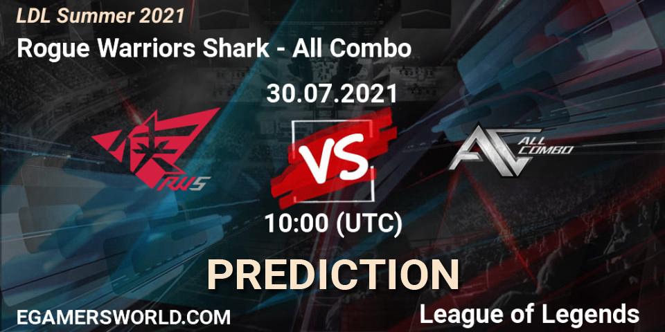 Rogue Warriors Shark - All Combo: прогноз. 31.07.21, LoL, LDL Summer 2021