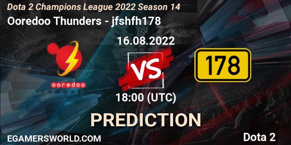 Ooredoo Thunders - jfshfh178: прогноз. 16.08.22, Dota 2, Dota 2 Champions League 2022 Season 14