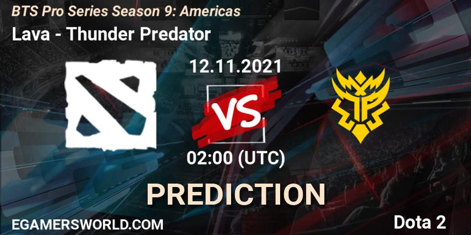 Lava - Thunder Predator: прогноз. 12.11.21, Dota 2, BTS Pro Series Season 9: Americas