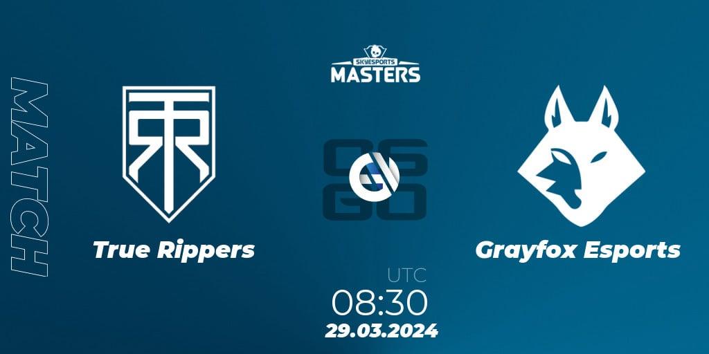 True Rippers VS Grayfox Esports
