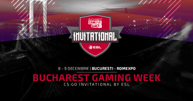 Bucharest Gaming Week Invitational by ESL