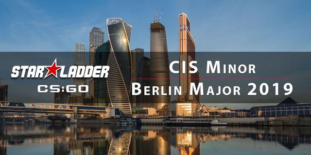 CIS Minor - StarLadder Major Berlin 2019
