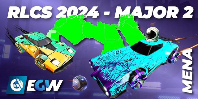 Rocket League Championship Series 2024 - Major 2 / Middle East & North Africa