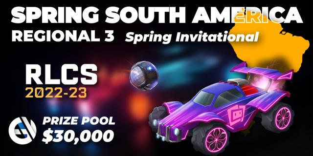 RLCS 2022-23 - Spring: South America Regional 3 - Spring Invitational