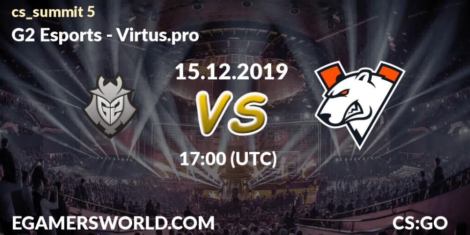 G2 Esports - Virtus.pro: прогноз. 15.12.19, CS2 (CS:GO), cs_summit 5