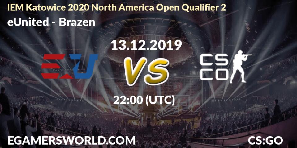 eUnited - Brazen: прогноз. 13.12.19, CS2 (CS:GO), IEM Katowice 2020 North America Open Qualifier 2