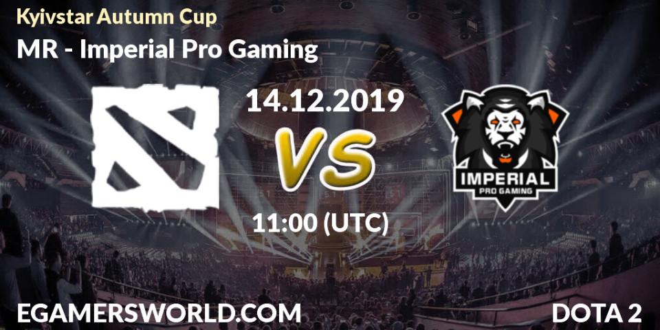 MR - Imperial Pro Gaming: прогноз. 14.12.19, Dota 2, Kyivstar Autumn Cup