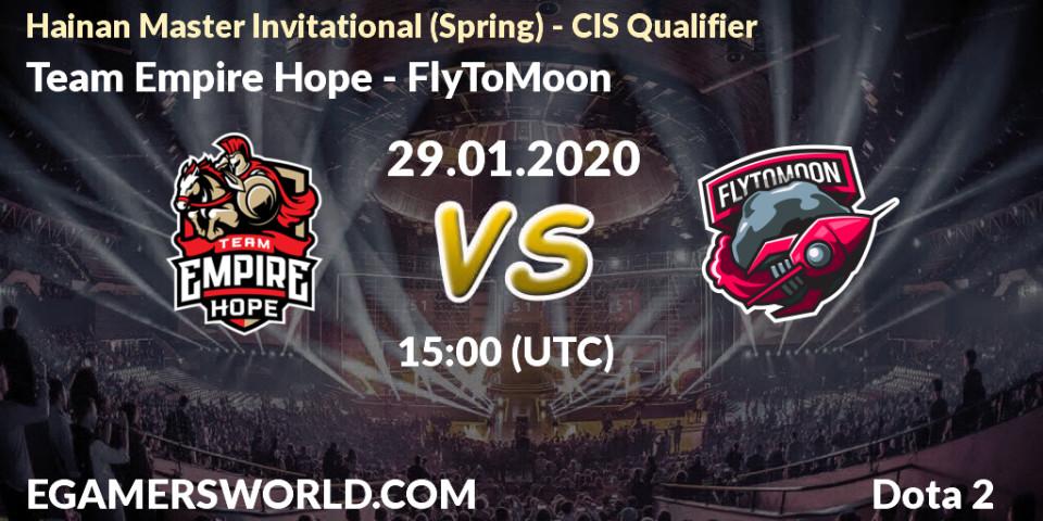 Team Empire Hope - FlyToMoon: прогноз. 29.01.20, Dota 2, Hainan Master Invitational (Spring) - CIS Qualifier