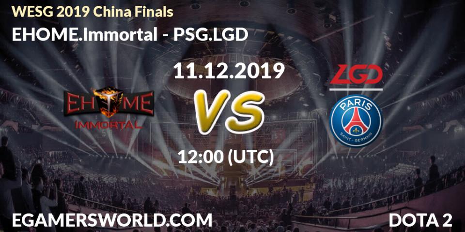 EHOME.Immortal - PSG.LGD: прогноз. 11.12.19, Dota 2, WESG 2019 China Finals