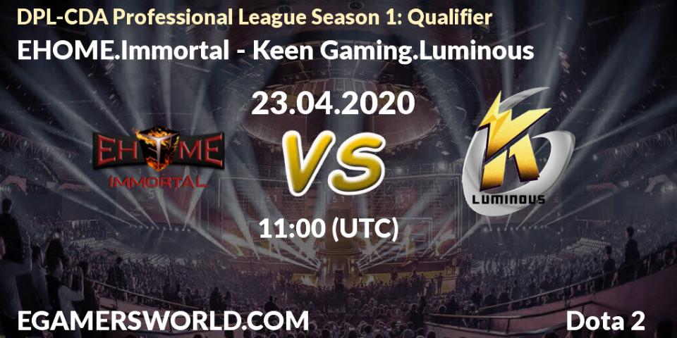 EHOME.Immortal - Keen Gaming.Luminous: прогноз. 23.04.20, Dota 2, DPL-CDA Professional League Season 1: Qualifier