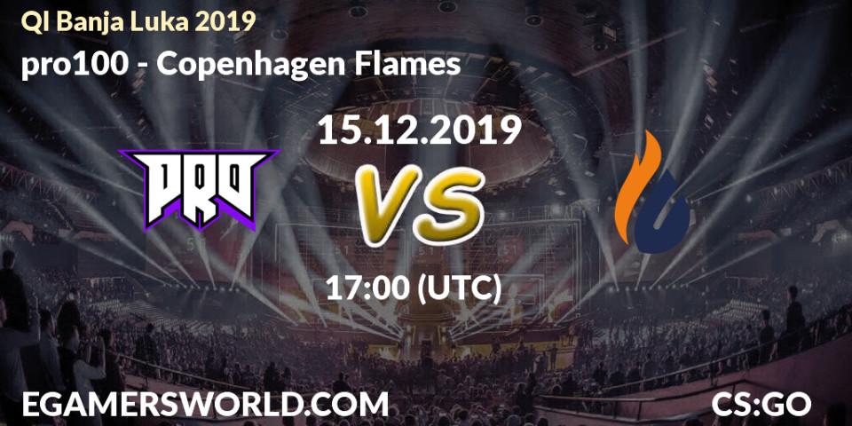 pro100 - Copenhagen Flames: прогноз. 15.12.19, CS2 (CS:GO), QI Banja Luka 2019