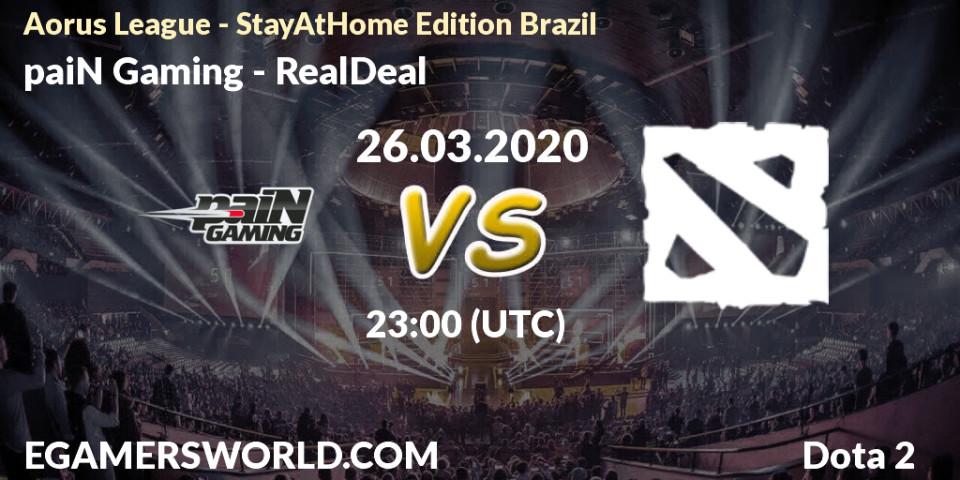 paiN Gaming - RealDeal: прогноз. 26.03.20, Dota 2, Aorus League - StayAtHome Edition Brazil