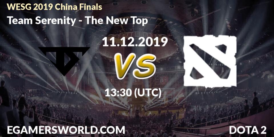 Team Serenity - The New Top: прогноз. 11.12.19, Dota 2, WESG 2019 China Finals