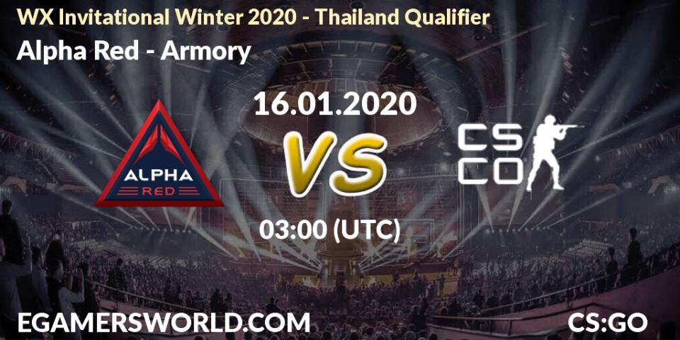 Alpha Red - Armory: прогноз. 16.01.20, CS2 (CS:GO), WX Invitational Winter 2020 - Thailand Qualifier
