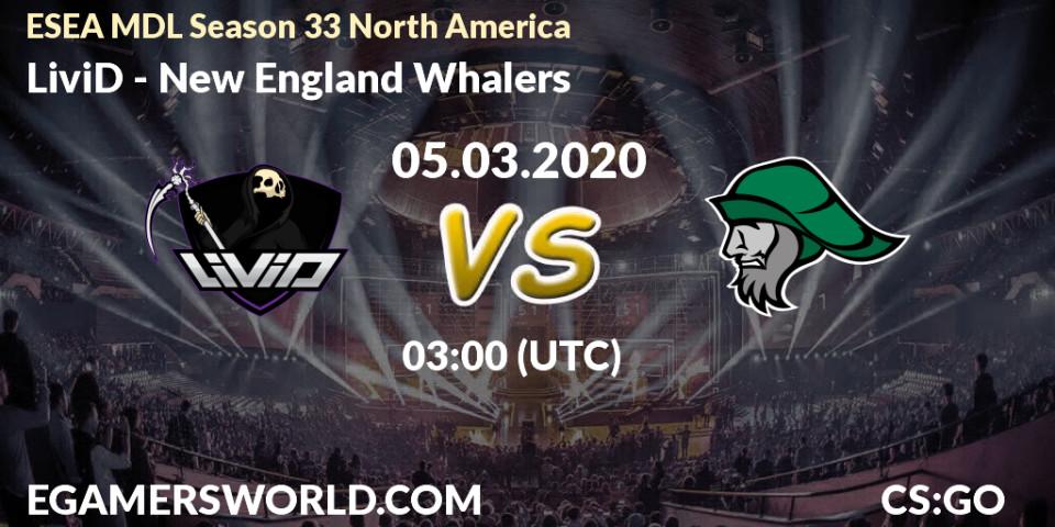 LiviD - New England Whalers: прогноз. 05.03.20, CS2 (CS:GO), ESEA MDL Season 33 North America