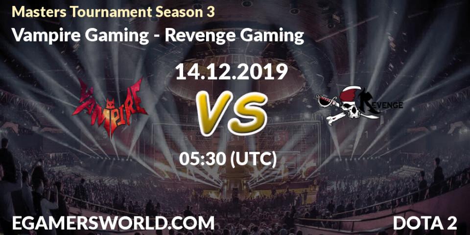Vampire Gaming - Revenge Gaming: прогноз. 14.12.19, Dota 2, Masters Tournament Season 3
