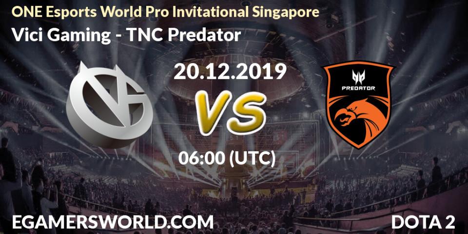 Vici Gaming - TNC Predator: прогноз. 20.12.19, Dota 2, ONE Esports World Pro Invitational Singapore