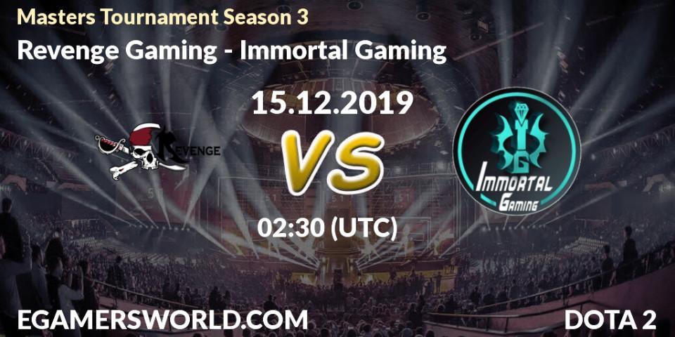 Revenge Gaming - Immortal Gaming: прогноз. 15.12.19, Dota 2, Masters Tournament Season 3