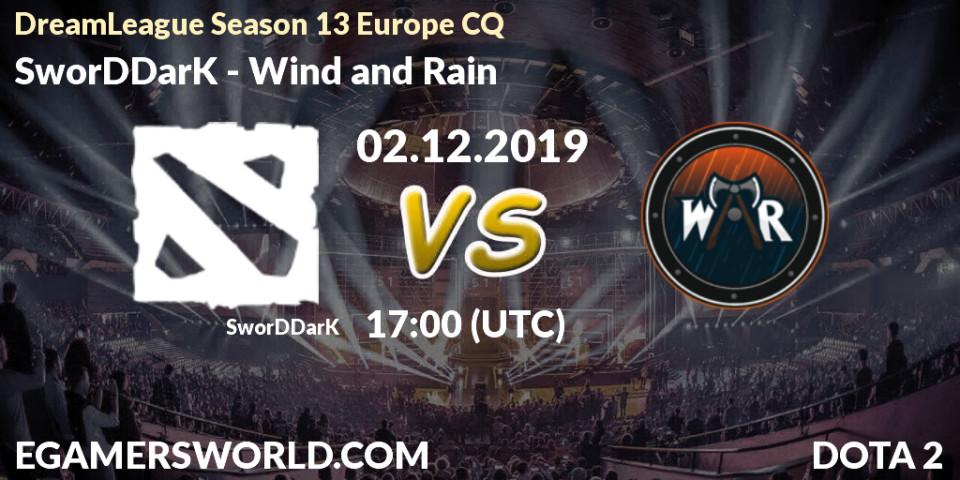 SworDDarK - Wind and Rain: прогноз. 02.12.19, Dota 2, DreamLeague Season 13 Europe CQ