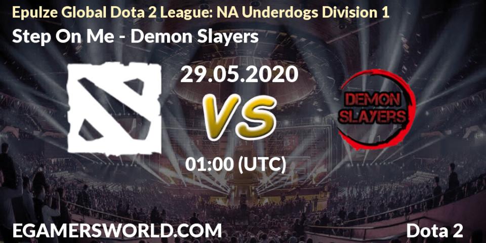 Step On Me - Demon Slayers: прогноз. 29.05.20, Dota 2, Epulze Global Dota 2 League: NA Underdogs Division 1