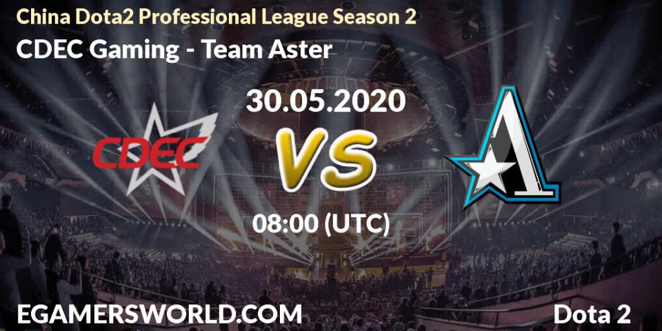 CDEC Gaming - Team Aster: прогноз. 30.05.20, Dota 2, China Dota2 Professional League Season 2