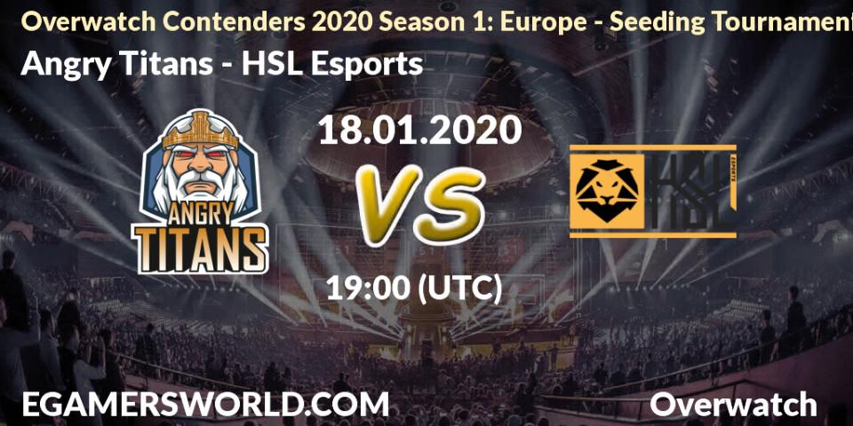 Angry Titans - HSL Esports: прогноз. 18.01.20, Overwatch, Overwatch Contenders 2020 Season 1: Europe - Seeding Tournament