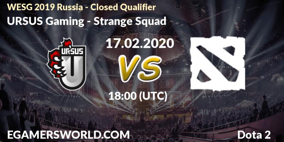 URSUS Gaming - Strange Squad: прогноз. 17.02.20, Dota 2, WESG 2019 Russia - Closed Qualifier