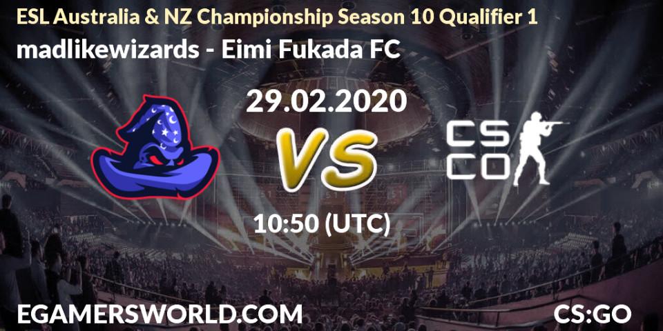 madlikewizards - Eimi Fukada FC: прогноз. 29.02.20, CS2 (CS:GO), ESL Australia & NZ Championship Season 10 Qualifier 1