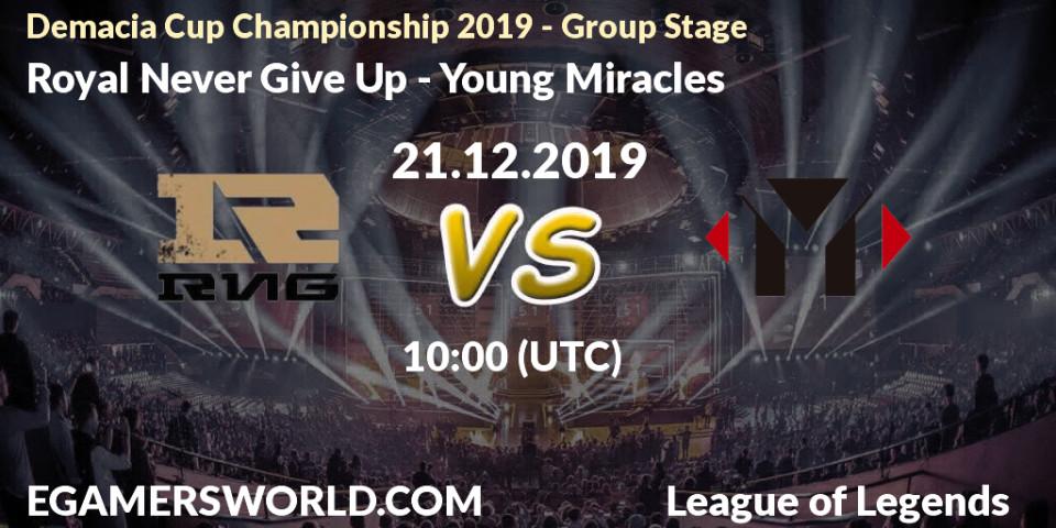 Royal Never Give Up - Young Miracles: прогноз. 21.12.19, LoL, Demacia Cup Championship 2019 - Group Stage