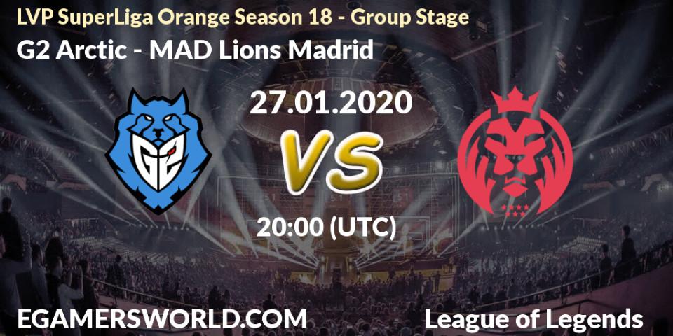 G2 Arctic - MAD Lions Madrid: прогноз. 27.01.20, LoL, LVP SuperLiga Orange Season 18 - Group Stage