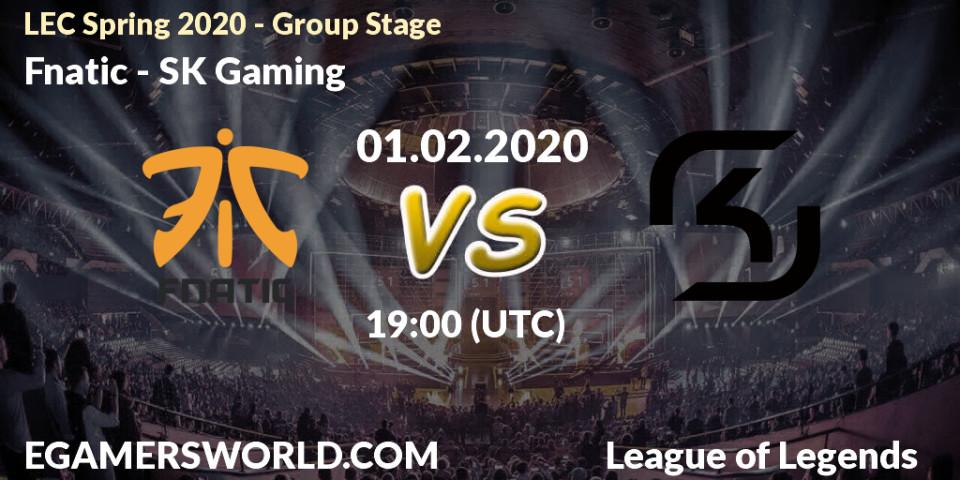 Fnatic - SK Gaming: прогноз. 01.02.20, LoL, LEC Spring 2020 - Group Stage